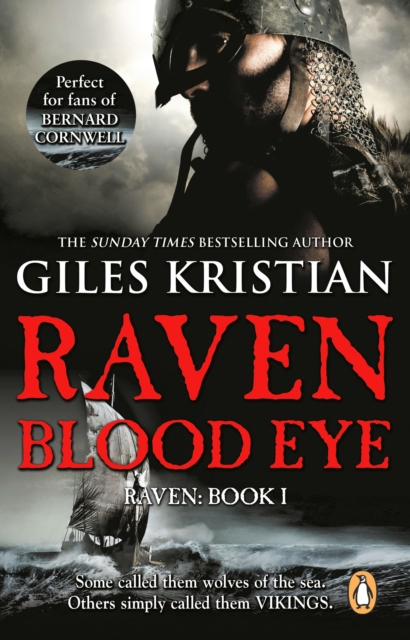 Raven: Blood Eye : (Raven: Book 1): A gripping, bloody and unputdownable Viking adventure from bestselling author Giles Kristian, EPUB eBook