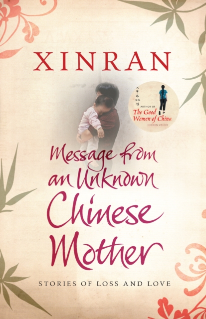 Message from an Unknown Chinese Mother : Stories of Loss and Love, EPUB eBook