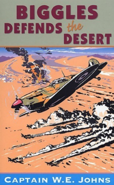 Biggles Defends the Desert, EPUB eBook