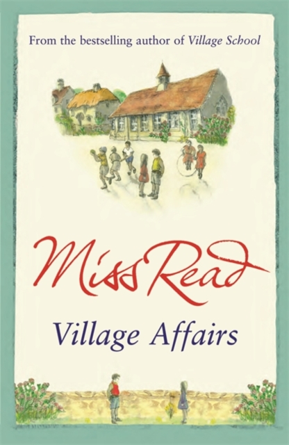 Village Affairs : The seventh novel in the Fairacre series, EPUB eBook