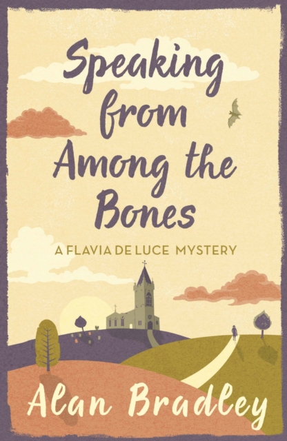 Speaking from Among the Bones : The gripping fifth novel in the cosy Flavia De Luce series, EPUB eBook