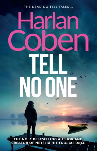 Tell No One : A gripping thriller from the #1 bestselling creator of hit Netflix show Fool Me Once, Paperback / softback Book