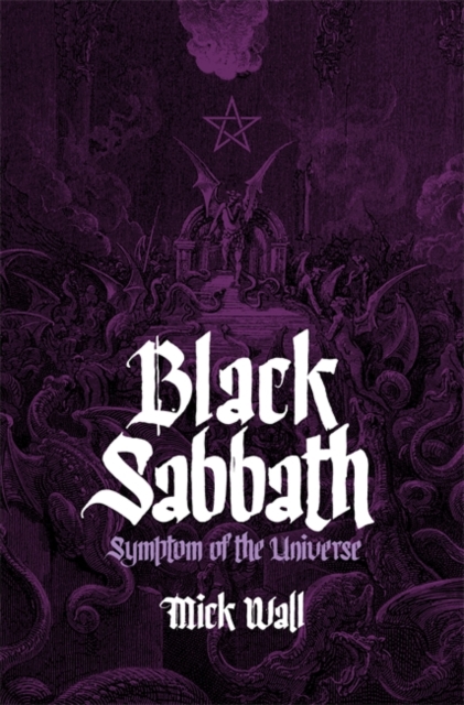 Black Sabbath : Symptom of the Universe, Hardback Book