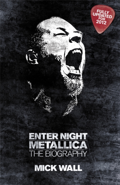 Metallica: Enter Night : The Biography, Paperback / softback Book