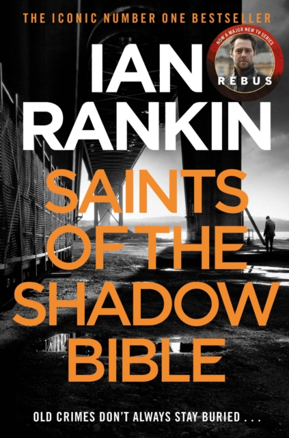 Saints of the Shadow Bible : From the iconic #1 bestselling author of A SONG FOR THE DARK TIMES, Paperback / softback Book