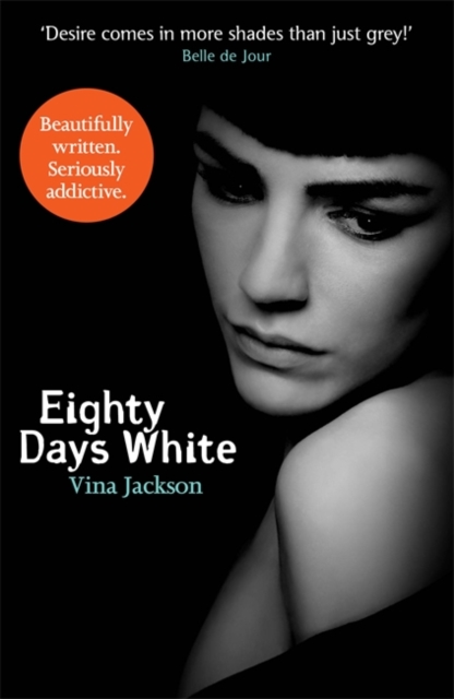 Eighty Days White : The fifth and stunning conclusion to the pulse-racing romantic series for summer reading, Paperback / softback Book
