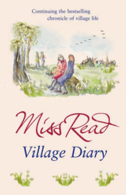 Village Diary : The second novel in the Fairacre series, EPUB eBook