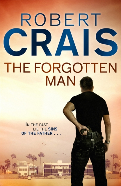 The Forgotten Man : An Elvis Cole & Joe Pike thriller, Paperback / softback Book