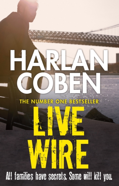 Live Wire : A gripping thriller from the #1 bestselling creator of hit Netflix show Fool Me Once, EPUB eBook