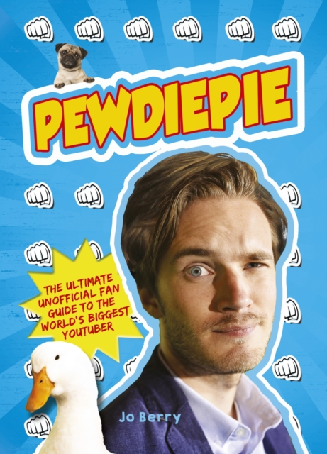 PewDiePie : The Ultimate Unofficial Fan Guide to The World's Biggest Youtuber, EPUB eBook