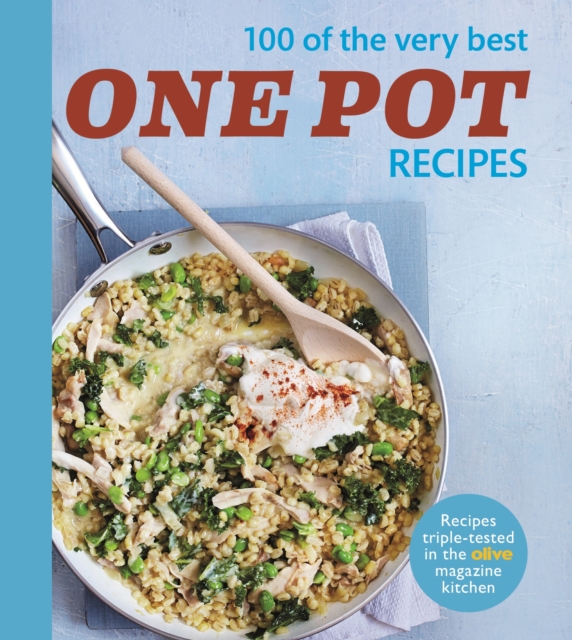 Olive: 100 of the Very Best One Pot Meals, EPUB eBook