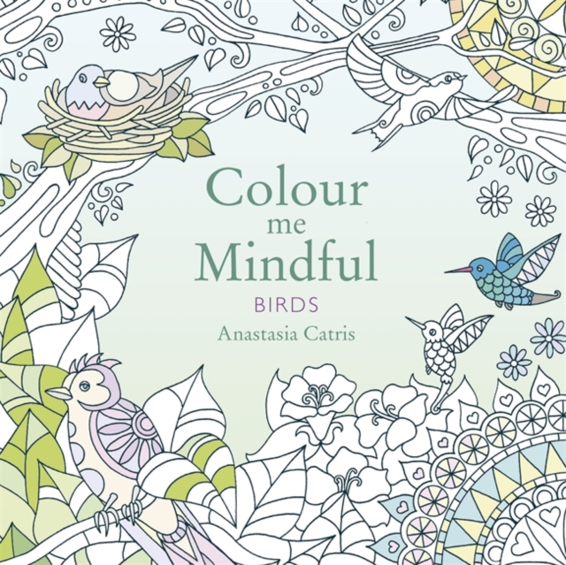 Colour Me Mindful: Birds, Paperback Book