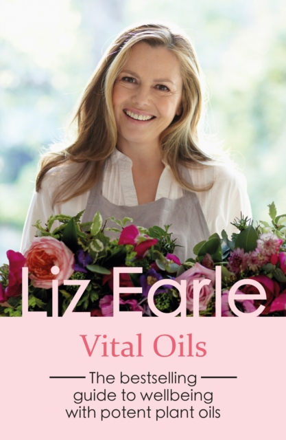 Vital Oils : The bestselling guide to wellbeing with potent plant oils, EPUB eBook