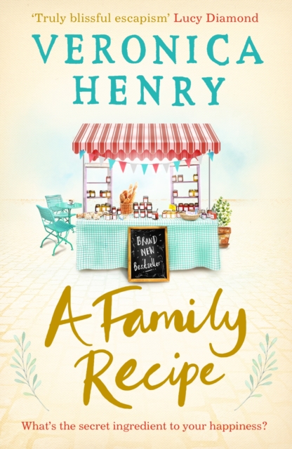 A Family Recipe : A deliciously feel-good story of family and friendship, from the Sunday Times bestselling author, EPUB eBook