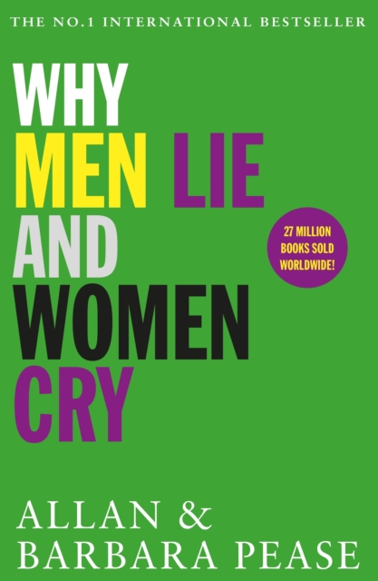 Why Men Lie & Women Cry : How to get what you want from life by asking, EPUB eBook