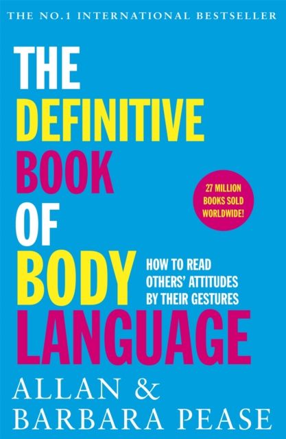 The Definitive Book of Body Language : How to read others' attitudes by their gestures, Paperback / softback Book