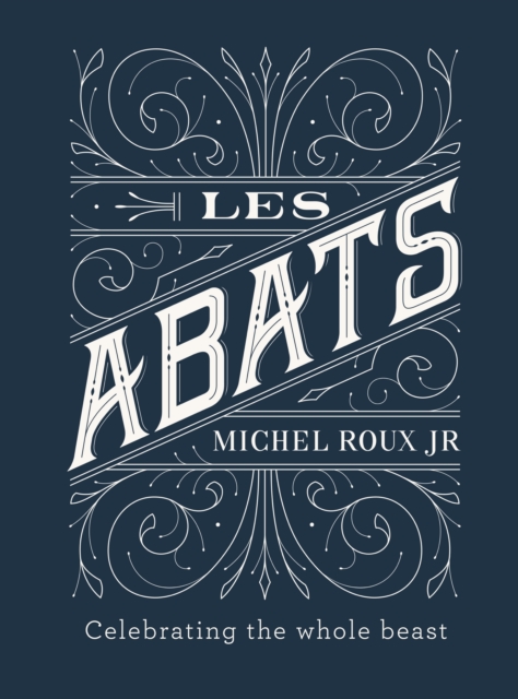 Les Abats : Recipes celebrating the whole beast, EPUB eBook