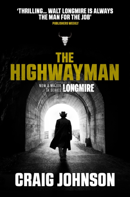 The Highwayman : A thrilling novella starring Walt Longmire from the best-selling, award-winning author of the Longmire series - now a hit Netflix show!, EPUB eBook