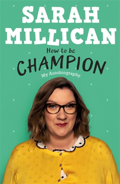 How to be Champion : The No.1 Sunday Times Bestselling Autobiography, Hardback Book