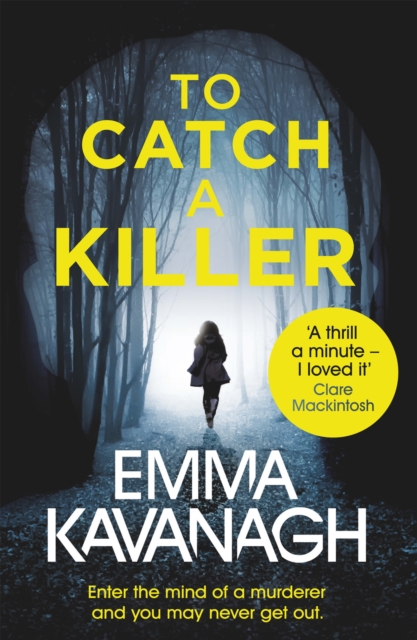 To Catch a Killer : Enter the mind of a murderer and you may never get out, EPUB eBook