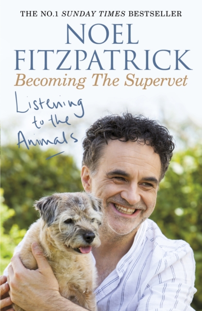 Listening to the Animals: Becoming The Supervet : The perfect gift for animal lovers, EPUB eBook