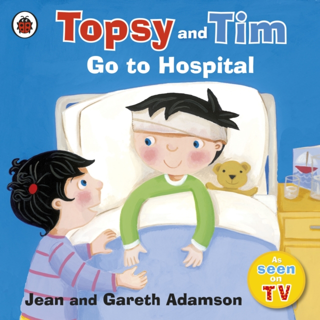 Topsy and Tim: Go to Hospital, Paperback / softback Book