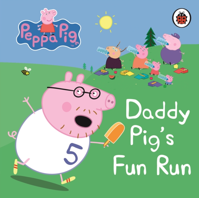 Peppa Pig: Daddy Pig's Fun Run: My First Storybook, Board book Book