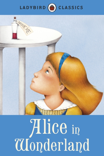 Ladybird Classics: Alice in Wonderland, Hardback Book