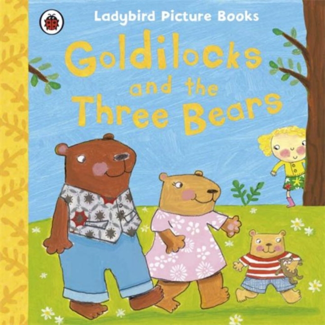 Goldilocks and the Three Bears: Ladybird First Favourite Tales, Paperback Book