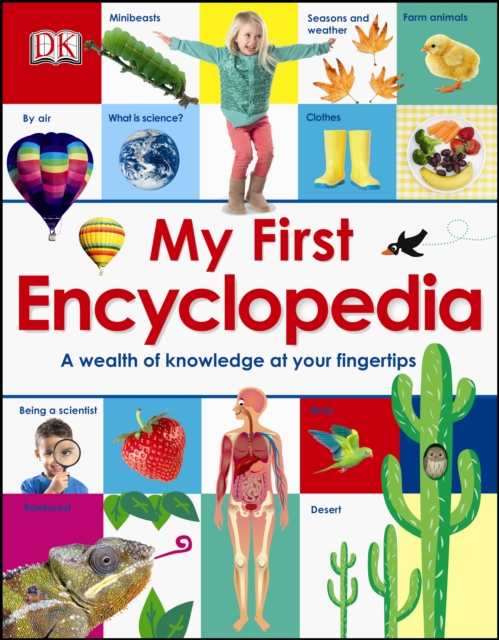 My First Encyclopedia : A Wealth of Knowledge at your Fingertips, Hardback Book