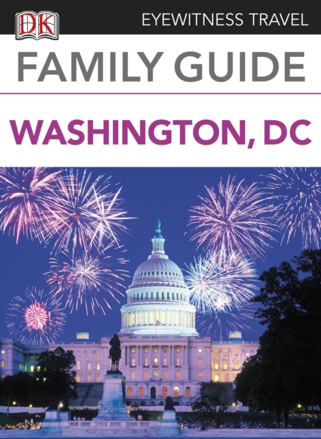 Eyewitness Travel Family Guide Washington, DC, EPUB eBook