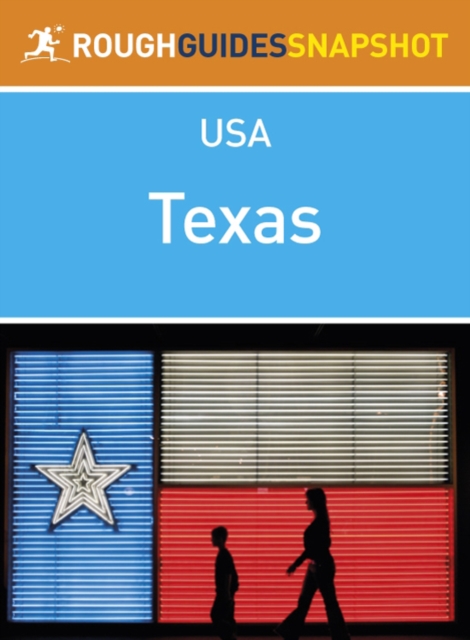 Texas Rough Guides Snapshot USA (includes Houston, the Gulf Coast, Austin, San Antonio, Dallas and the Panhandle), EPUB eBook