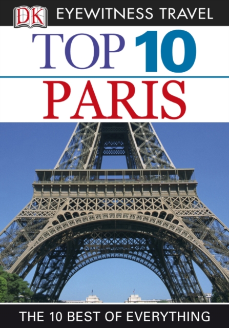 DK Eyewitness Top 10 Travel Guide: Paris : Paris, EPUB eBook