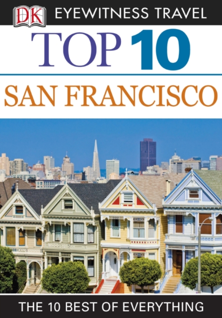 DK Eyewitness Top 10 Travel Guide: San Francisco : San Francisco, EPUB eBook
