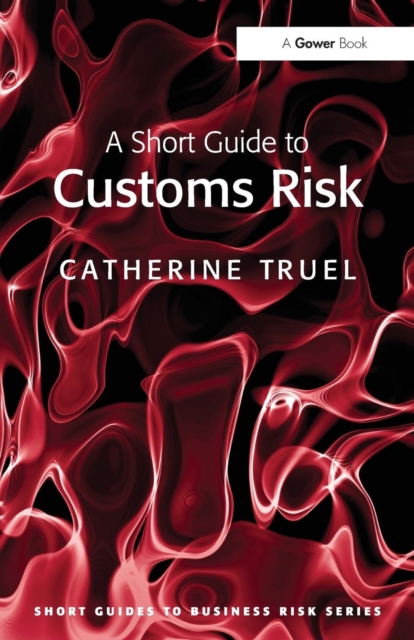 A Short Guide to Customs Risk, Paperback / softback Book