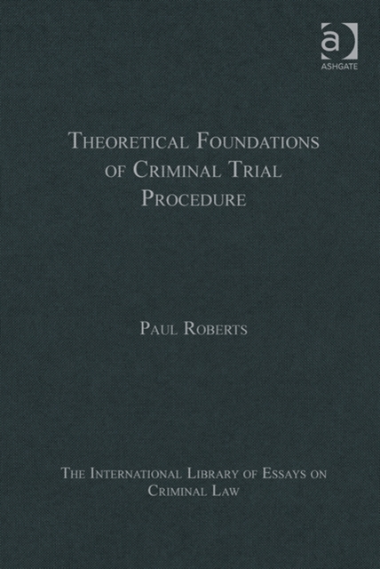 Theoretical Foundations of Criminal Trial Procedure, Hardback Book