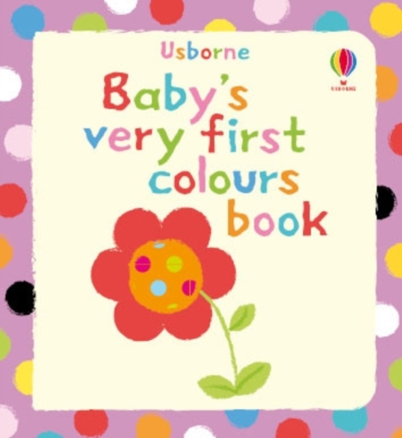 Baby's Very First Colours Book, Board book Book
