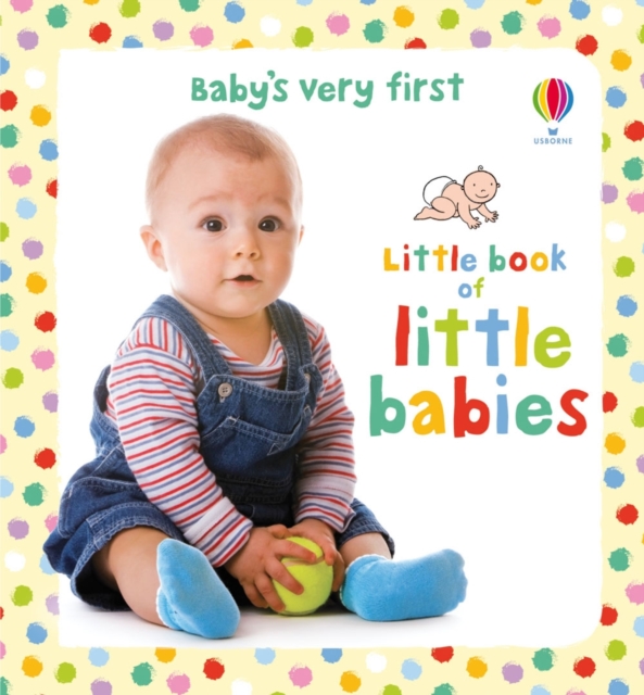 Baby's Very First Little Book of Little Babies, Board book Book