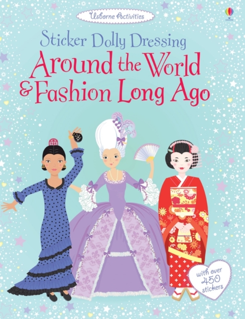 Sticker Dolly Dressing Around the World Around The World & Fashion Long Ago, Paperback / softback Book