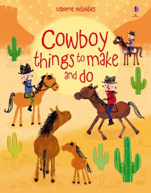 Cowboy Things to Make and Do, Paperback / softback Book