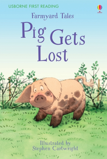 First Reading Farmyard Tales : Pig Gets Lost, Hardback Book