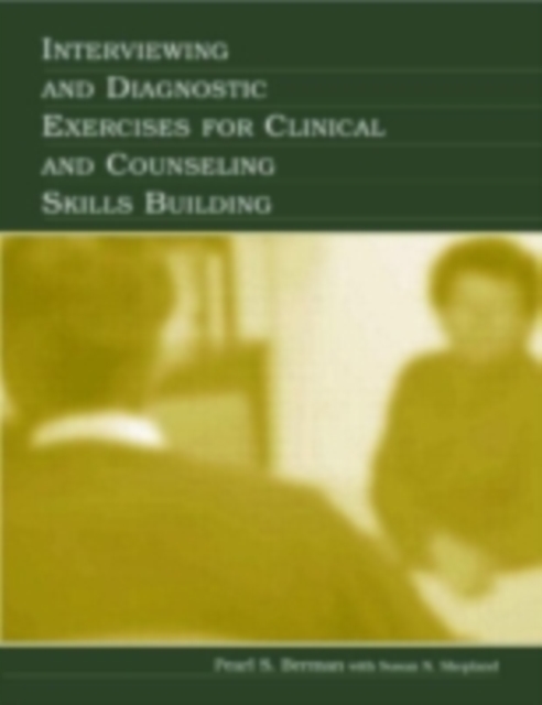 Interviewing and Diagnostic Exercises for Clinical and Counseling Skills Building, PDF eBook