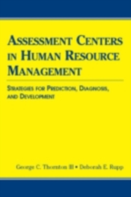 Assessment Centers in Human Resource Management : Strategies for Prediction, Diagnosis, and Development, PDF eBook