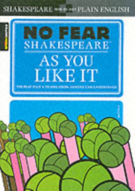 As You Like It (No Fear Shakespeare) : Volume 13, Paperback / softback Book