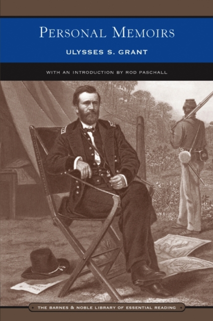 Personal Memoirs of Ulysses S. Grant (Barnes & Noble Library of Essential Reading) : In Two Volumes (Vol. I & II), EPUB eBook