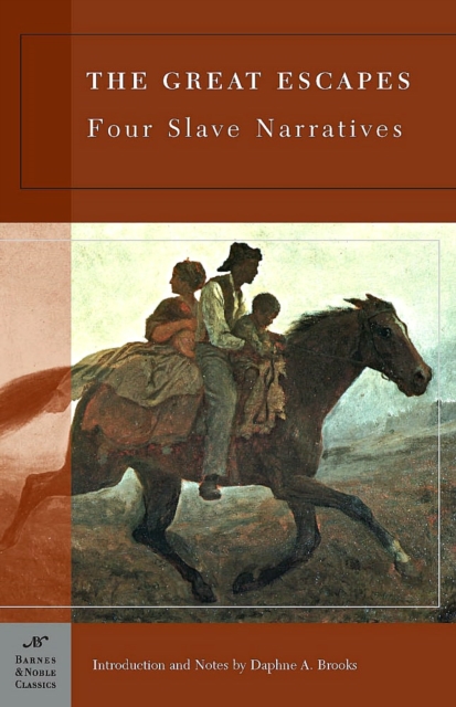 The Great Escapes: Four Slave Narratives (Barnes & Noble Classics Series), EPUB eBook