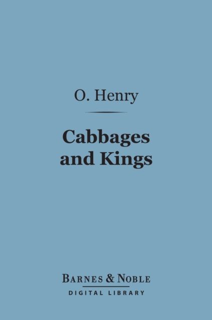 Cabbages and Kings (Barnes & Noble Digital Library), EPUB eBook