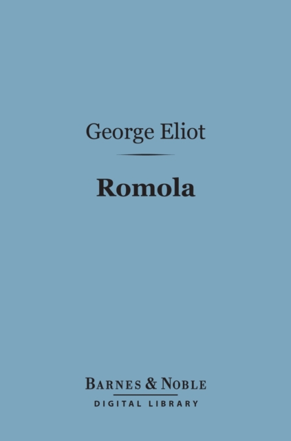 Romola (Barnes & Noble Digital Library), EPUB eBook