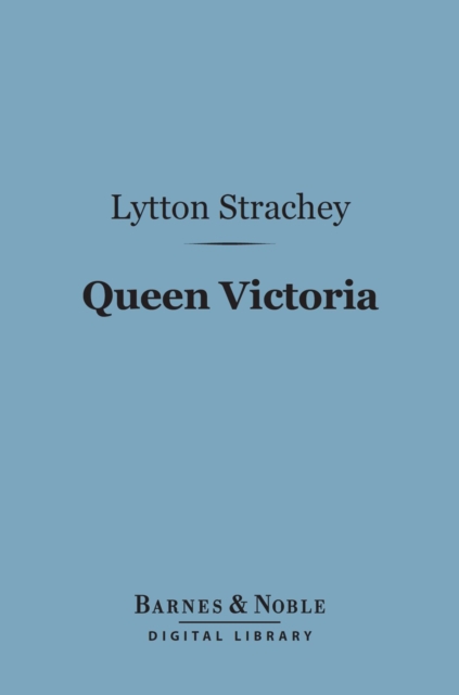 Queen Victoria (Barnes & Noble Digital Library), EPUB eBook