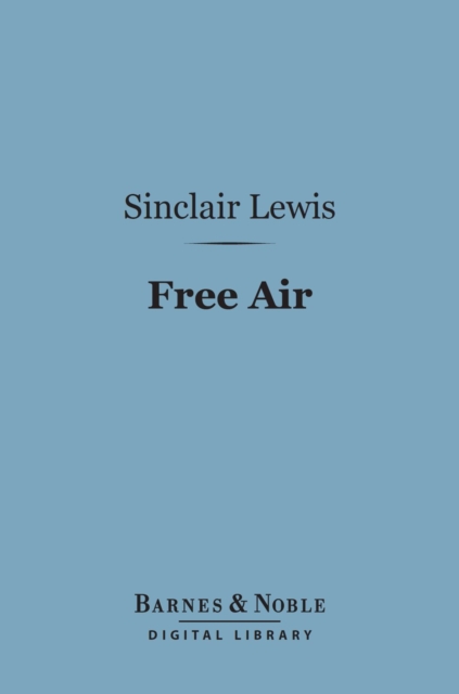 Free Air (Barnes & Noble Digital Library), EPUB eBook